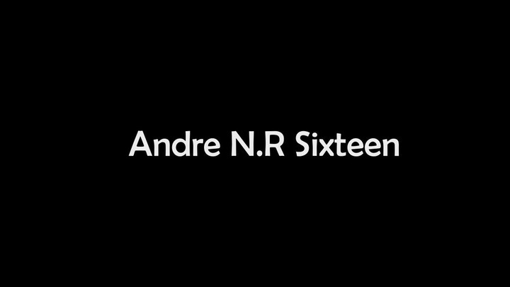 Intro channel andre n.r sixteen