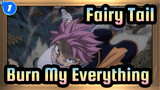[Fairy Tail] Burn My Everything_1