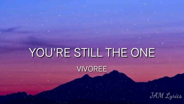 Vivoree - Your still the one Lyrics