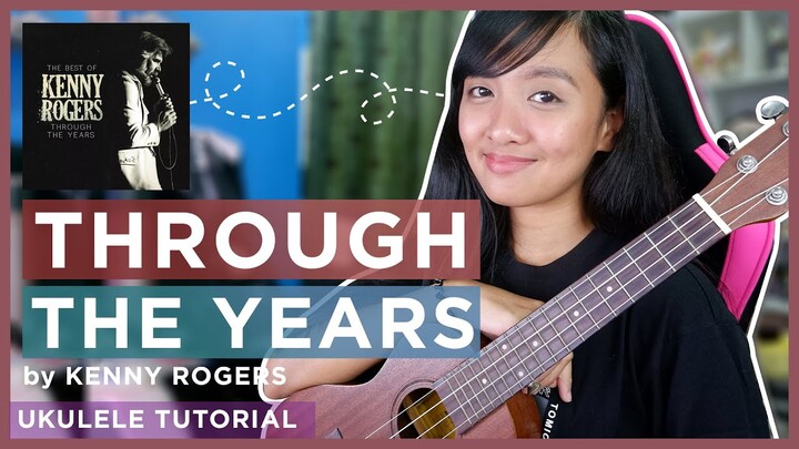 Through the years by Kenny Rogers UKULELE TUTORIAL