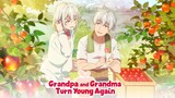 Grandpa and Grandma Turn Young Again - English Sub | Episode 2