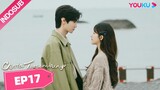 Cinta Tersembunyi (Hidden Love) EP17 Part 2 | Highlight | Zhao Lusi/Chen Zheyuan | YOUKU