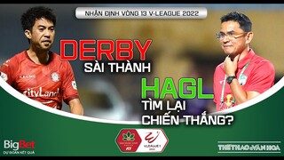 Vòng 13 V-League 2022 | HAGL và SLNA tranh á quân lượt đi. Nóng derby Sài thành. NHẬN ĐỊNH BÓNG ĐÁ