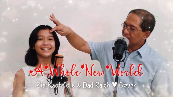 A Whole New World (Father & Daughter Duet) | Zia Kaetrielle & Dad