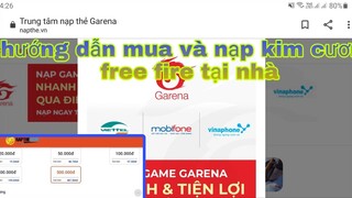 Free Fire| hướng dẫn mua nạp thẻ free fire tại nhà 2020, nap 1 triệu vào acc của bạn sẽ thế nào?