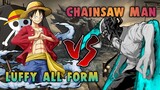 Luffy All Form VS Chainsaw Man Denjie (Anime War) Full Fight 1080P HD / PapaEPGamer
