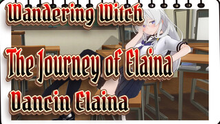 [Wandering Witch: The Journey of Elaina] Dancin Elaina