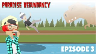 Paradise Redundancy Episode 3: The Rule Of Island Paradise