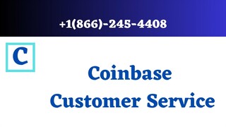 Coinbase Customer Service +1(866)-245-4408 !!Call Us For Help!!