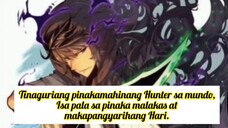 Tinaguriang Pinakamahinang Hunter sa Mundo Isa pala sa pinaka malakas at makapangyarihang Hari