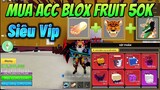 Roblox | Mua Acc Blox Fruit 50K Có Trái Rồng, Leopard Và Mochi v2 Vĩnh Viễn Siêu Uy Tín