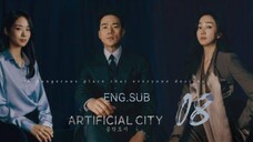 (RAW) ARTIFICIAL CITY (2021) EPISODE 08