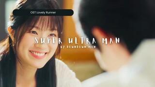 [Han|Rom|Indo] Super Ultra Man by Deun Deun Man | Lovely Runner OST Part 4 Lirik Terjemahan