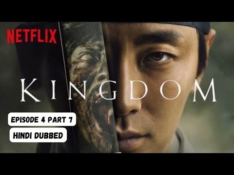 Kingdom | Episode 4 Part 7 | Hindi Dubbed