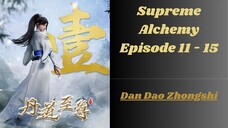 Supreme Alchemy | Ep 11 - 15 Sub Indo