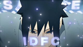 Sasuke Uchiha - IDFC | Sad/Badass [Edit/AMV]! Very Quick