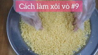 cách làm xôi vò phần 9