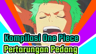 Melambung Tinggilah Karena Pertarungan Pedang | Kompilasi One Piece | Beat Synced