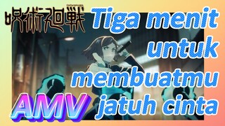 [Jujutsu Kaisen] AMV | Tiga menit untuk membuatmu jatuh cinta