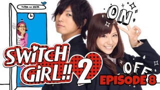 SWITCH GIRL SEASON 2 | (FINAL) EPISODE 8 (ENG SUB)