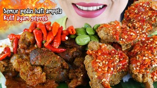 MAKAN PEDAS, KULIT AYAM KRISPY DI GEPREK, HATI AMPELA DI SEMUR PEDAS,  ADA PETE JUGA | EATING SOUNDS