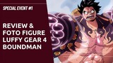Foto & Review Figure Luffy Gear 4 Boundman | Special Event #1