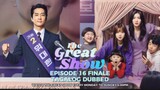 The Great Show Episode 16 Finale Tagalog Dubbed
