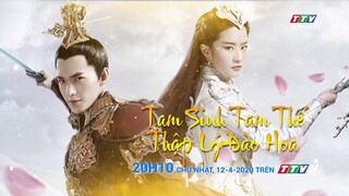 Tam sinh tam thế thập lý đào hoa - Trailer | PHIM CUỐI TUẦN | TayNinhTV