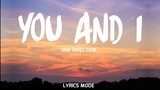 YOU AND I - ONE DIRECTION (Lyrics)