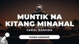 Muntik Na Kitang Minahal - Carol Banawa (Piano Karaoke)
