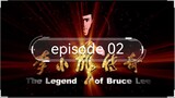 THE LEGEND OF BRUCE LEE EP02
