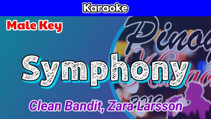 Symphony by Clean Bandit and Zara Larsson (Karaoke : Male Key)