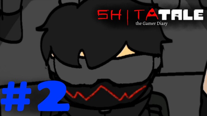 Shitatale:the Gamer Diary Chapter 2