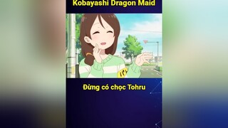 🤣 cuumongtienvuc cmtv cuumong bestanime888 itap vplay animetiktok animeedit anime fyp fypシ kobayashidragonmaid tohru