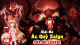 Giải Mã Ác Quỷ Zalgo: Chúa Tể TOP 1 Creepypasta 7 Miệng | Người Cha Khốn Nạn Của Cô Bé Lazari