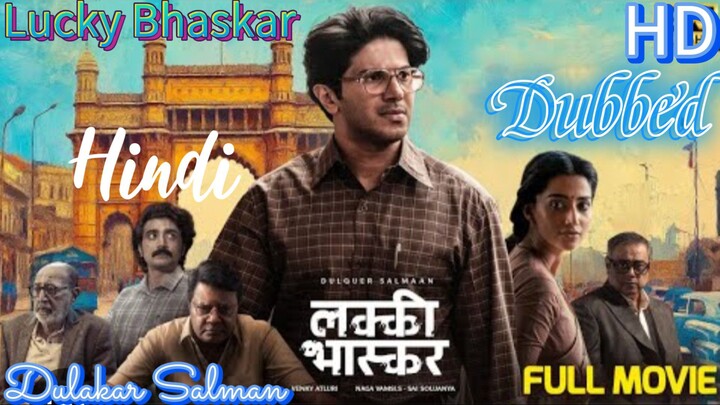 Lucky Bhaskar Hindi Dubbed movie | Dulakar Salman | How to Become  a Poor to Rich