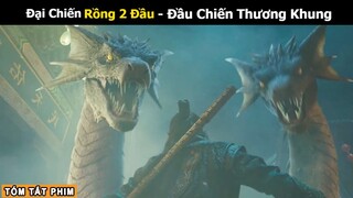 [Review Phim] Đấu Chiến Thương Khung - Đại Chiến Rồng 2 Đầu | Tóm Tắt Phim Hay | Tea Phim