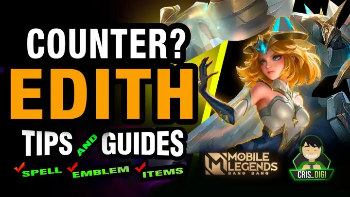How to Counter and Use Edith | MLBB | Cris DIGI Tips and Guides