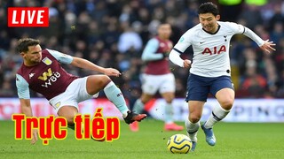 🔴 Trực tiếp Aston Villa vs Tottenham | Vòng 32 Premier League