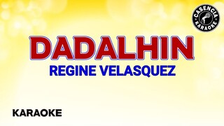 Dadalhin (Karaoke) - Regine Velasquez