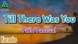 TILL THERE WAS YOU - Piolo Pascual | KARAOKE HD