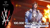 100.000 Years of Refining Qi Episode 103 Sub Indonesia
