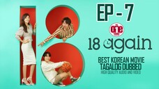 18 Again - EP7 Tagalog Dubbed HQ