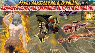 31 KILL SOLO VS SQUAD GAMEPLAY AKHIRNYA DAPAT MAP BERMUDA AUTO KITA BAR-BARIN!!- FREEFIRE