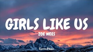 Zoe Wees - Girls Like Us (Lyrics)