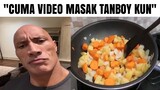 Cuma Video Masak Biasa...(The Rock React Tanboy Kun)