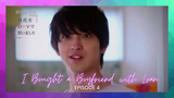 I Bought A Boyfriend with Loan Ep 4 Eng Sub