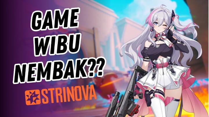 🔴 STRINOVA DAY 1 : GAME WIBU NEMBAK ??