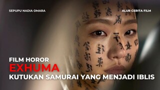 EXHUMA | KUTUKAN SAMURAI YANG MENJADI IBLIS