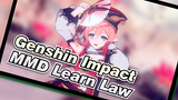 [Genshin Impact MMD] Have You Learnt Law Today?